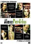 Almas perdidas  (Colin Spector,  Illeana Douglas, Toa Stappard, Andrew Upton, William Garcia,  Mark Palansky y Deborra-Lee Furness, 2004)